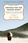 Buffalo for the Broken Heart: Restoring Life to a Black Hills Ranch - Dan O'Brien - 9780375761393
