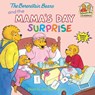 The Berenstain Bears and the Mama's Day Surprise - Stan Berenstain ; Jan Berenstain - 9780375811326