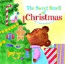 The Sweet Smell of Christmas - Patricia M. Scarry - 9780375826436