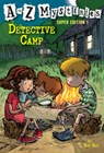 A to Z Mysteries Super Edition 1: Detective Camp - Ron Roy - 9780375835346