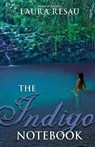 The Indigo Notebook - Laura Resau - 9780375845246