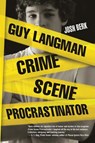 Guy Langman, Crime Scene Procrastinator - Josh Berk - 9780375846274