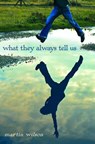 What They Always Tell Us - Martin Wilson - 9780375848926