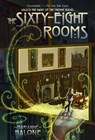The Sixty-Eight Rooms - Marianne Malone - 9780375857119