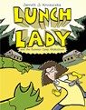 Lunch Lady and the Summer Camp Shakedown - Jarrett J Krosoczka - 9780375860959