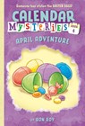 Calendar Mysteries #4: April Adventure - Ron Roy - 9780375861161
