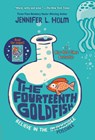 The Fourteenth Goldfish - Jennifer L. Holm - 9780375871146