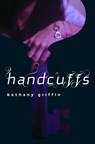Handcuffs - Bethany Griffin - 9780375891212