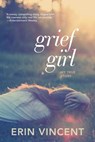 Grief Girl - Erin Vincent - 9780375891304