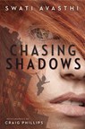 Chasing Shadows - Swati Avasthi - 9780375895272