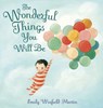 The Wonderful Things You Will Be - Emily Winfield Martin - 9780375973277