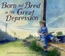 Born and Bred in the Great Depression - Jonah Winter - 9780375983856