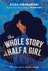 The Whole Story of Half a Girl - Veera Hiranandani - 9780375984419