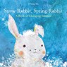 Snow Rabbit, Spring Rabbit: A Book of Changing Seasons - Il Sung Na - 9780375986017