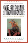 Giving Birth to Thunder, Sleeping with His Daughter - Barry H Lopez - 9780380711116