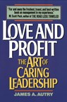 Love and Profit - James A. Autry - 9780380717491