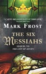 The Six Messiahs - Mark Frost - 9780380722297