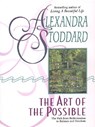 The Art of the Possible - Alexandra Stoddard - 9780380726189