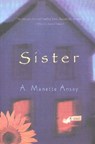 Sister - A Manette Ansay - 9780380729760