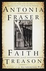Faith and Treason: The Story of the Gunpowder Plot - Antonia Fraser - 9780385256490
