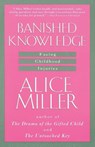 Banished Knowledge - Alice Miller - 9780385267625