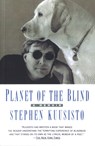 Planet of the Blind - Stephen Kuusisto - 9780385333276