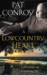 A Lowcountry Heart - Pat Conroy - 9780385343534