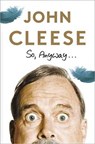 So, Anyway... - CLEESE,  John - 9780385348249
