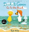 Duck & Goose Go to the Beach - Tad Hills - 9780385372350