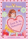 Junie B. My Valentime: A Companion to Junie B. Jones and the Mushy Gushy Valentime [With 30 Valentines] - Barbara Park - 9780385373029