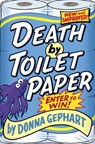 Death by Toilet Paper - Donna Gephart - 9780385374163