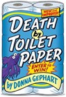 Death by Toilet Paper - Donna Gephart - 9780385374170