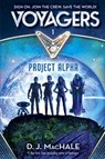 Voyagers: Project Alpha (Book 1) - D. J. MacHale - 9780385386593