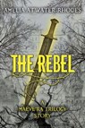 The Rebel - Amelia Atwater-Rhodes - 9780385387323