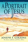 A Portrait of Jesus - Joseph F. Girzone - 9780385484770