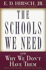 The Schools We Need: And Why We Don't Have Them - E. D. Hirsch - 9780385495240