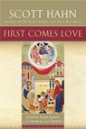 First Comes Love - Scott Hahn - 9780385496629