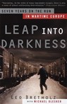 LEAP INTO DARKNESS - Leo Bretholz ; Michael Olesker - 9780385497053