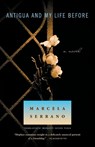 Antigua and My Life Before - Marcela Serrano - 9780385498029