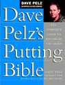 DAVE PELZS PUTTING BIBLE - Dave Pelz - 9780385500241