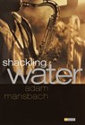Shackling Water - Adam Mansbach - 9780385505369