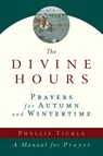 Tickle, P: Divine Hours (Volume Two): Prayers for Autumn and - Phyllis Tickle - 9780385505406