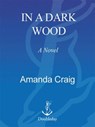 In a Dark Wood - Amanda Craig - 9780385505628