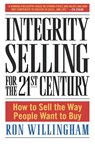 Integrity Selling for the 21st Century - Ron Willingham - 9780385509565