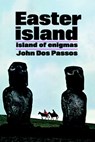 Easter Island - John Dos Passos - 9780385513616