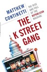 The K Street Gang - Matthew Continetti - 9780385518734