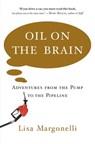 Oil on the Brain - Lisa Margonelli - 9780385520058