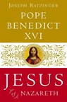 Jesus of Nazareth: From the Baptism in the Jordan to the Transfiguration - Pope Benedict XVI - 9780385523417