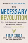 The Necessary Revolution - Peter M. Senge ; Bryan Smith ; Nina Kruschwitz ; Joe Laur ; Sara Schley - 9780385525305
