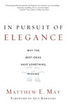 In Pursuit of Elegance - Matthew E. May - 9780385526500